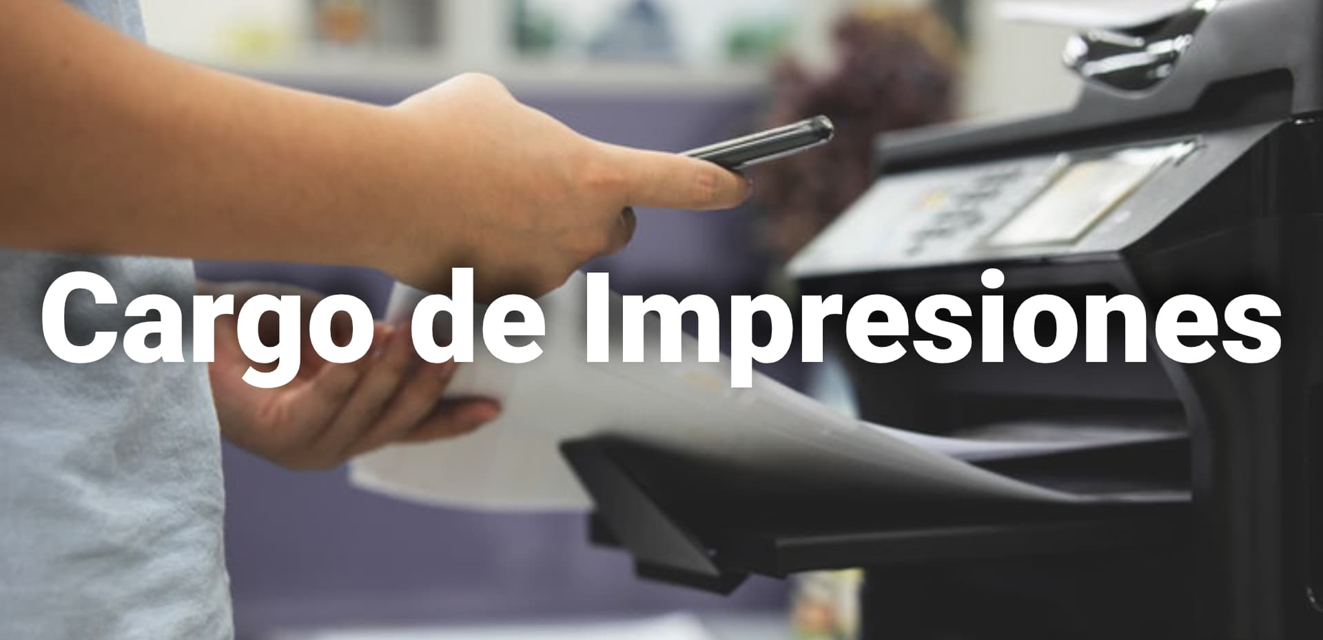 Cargo de impresiones